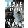 Brave Enough (Diggins Jessie)
