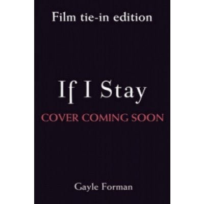 If I Stay - Forman Gayle