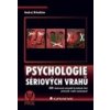 Psychologie sériových vrahů 200 skutečných případů brutálních činů sériových vrahů současnosti - Drbohlav Andrej