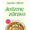 Jedzme zdravo - Jamie Oliver