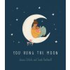 You Hung the Moon