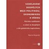 Vzdělávání dospělých mezi politikou, ekonomikou a vědou - Martin Kopecký