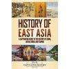 History of East Asia (Captivating History)(Brožovaná)