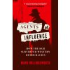 Agents of Influence: How the KGB Subverted Western Democracies