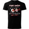 Vtipné pánske tričko Furt Dačo ! (Humorné tričko s potlačou)