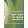 Idea psychagógie v holistickej perspektíve - Sabína Gáliková Tolnaiová