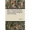 How to Select Curtains for the Home - A Collection of Classic Articles on Interior Design and Home Furnishing