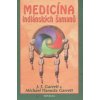Medicína indiánských šamanů (J. T. Garrett, Michael Tlanusta Garrett)