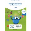 Programovanie pre 1. stupeň základnej školy, 1. diel, pracovný zošit - Kolektív