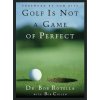 Golf Is Not a Game of Perfect