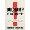 Duchamp Is My Lawyer (Kenneth Goldsmith)(Brožovaná)