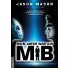 Mein Vater war ein MiB (Men in Black) (Jason Mason,Jan van Helsing)(Pevná)