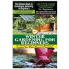 The Ultimate Guide to Greenhouse Gardening for Beginners & The Ultimate Guide to Raised Bed Gardening for Beginners & Winter Gardening for Beginners