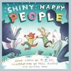 Shiny Happy People: A Children's Picture Book (M. R. E.)