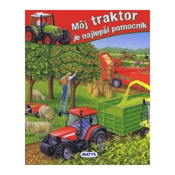 Môj traktor je najlepši pomocník