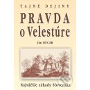 Pravda o Velestúre Najväčšie záhady Slovenska