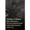 Terra Firma: The Earth Not a Planet, Proved from Scripture, Reason, and Fact Scott David Wardlaw Paperback