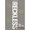 Almost Reckless - Amy Smilovic