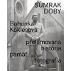 Súmrak doby - Bohunka Koklesová