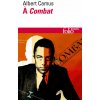 Camus a Combat. Editoriaux et articles 1944-1947 (Camus)(Brožovaná)