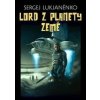 Lord z planety Země - Lukjaněnko Sergej