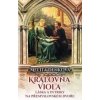 Královna Viola - Melita Denková