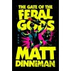 The Gate of the Feral Gods - Matt Dinniman
