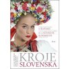 Kroje Slovenska, Folk Costumes of Slovakia, Costumes populaires de la Slovaquie, Slowakisc - Beňušková, Peter Brenkus, Jana Kucbeľová Zuzana