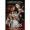 Vile Lady Villains - Danai Christopoulou