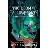 The Doom of Fallowhearth: A Descent: Journeys in the Dark Novel (MacNiven Robbie)