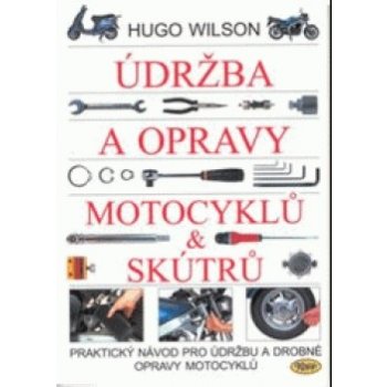 Údržba a opravy motocyklů & skútrů - Hugo Wilson