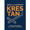 Prečo (ne)chcem byť kresťan - alebo o čom hovorím, keď hovorím o kresťanstve