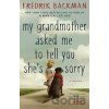 My Grandmother Asked Me to Tell You She's Sorry - Fredrik Backman