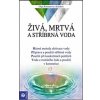 Živá, mrtvá a stříbrná voda Romanová Olga a kolektiv