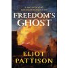 Freedom's Ghost (Pattison,Eliot)(Brožovaná)