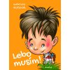 Lebo musím!, 2. vydanie