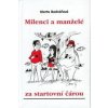 Milenci a manželé za start.č. - Marta Bednářová
