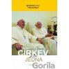 Cirkev je len jedna - Jozef Ratzinger - Benedikt XVI., Jorge Mario Bergoglio – pápež František