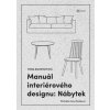 Manuál interiérového designu Nábytek - Frida Ramstedt
