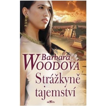 Strážkyně tajemství - Barbara Woodová