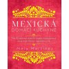 Mexická domácí kuchyně (Martinéz Mely)