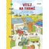Vítej na farmě Od jarního setí do prvního sněhu - Kolektiv autorů