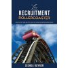 The Recruitment Rollercoaster: Avoid the tight turns and steep slopes of starting your own agency (Rayner Joshua)