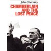 Chamberlain and the Lost Peace (John Charmley)(Brožovaná)