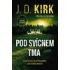 Pod svícnem tma - J. D. Kirk