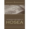 Exposition of the Prophecy of Hosea (Jeremiah Burroughs)(Brožovaná)