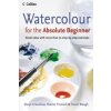 Watercolour for the Absolute Beginner (Alwyn Crawshaw,Sharon Finmark,Trevor Waugh)(Brožovaná)