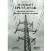 O zdraví úplně jinak
