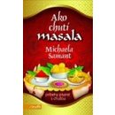 Ako chutí masala - Samant Michaela