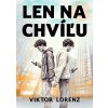Len na chvíľu (Viktor Lorenz)